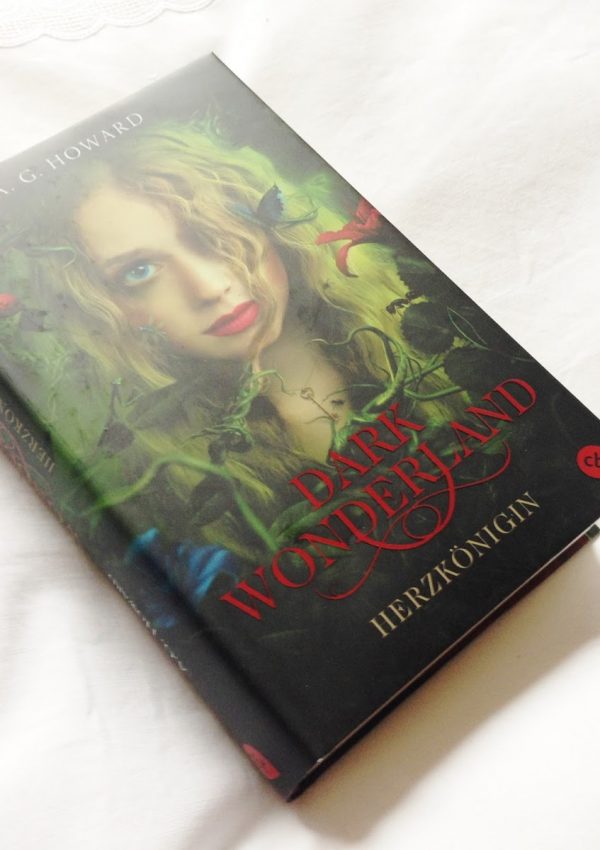 [Rezension] Dark Wonderland: Herzkönigin – A.G. Howard