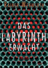 [Rezension] Das Labyrinth erwacht – Rainer Wekwerth